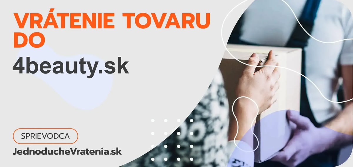 Ako postupovať pri vrátení tovaru do obchodu 4beauty.sk?