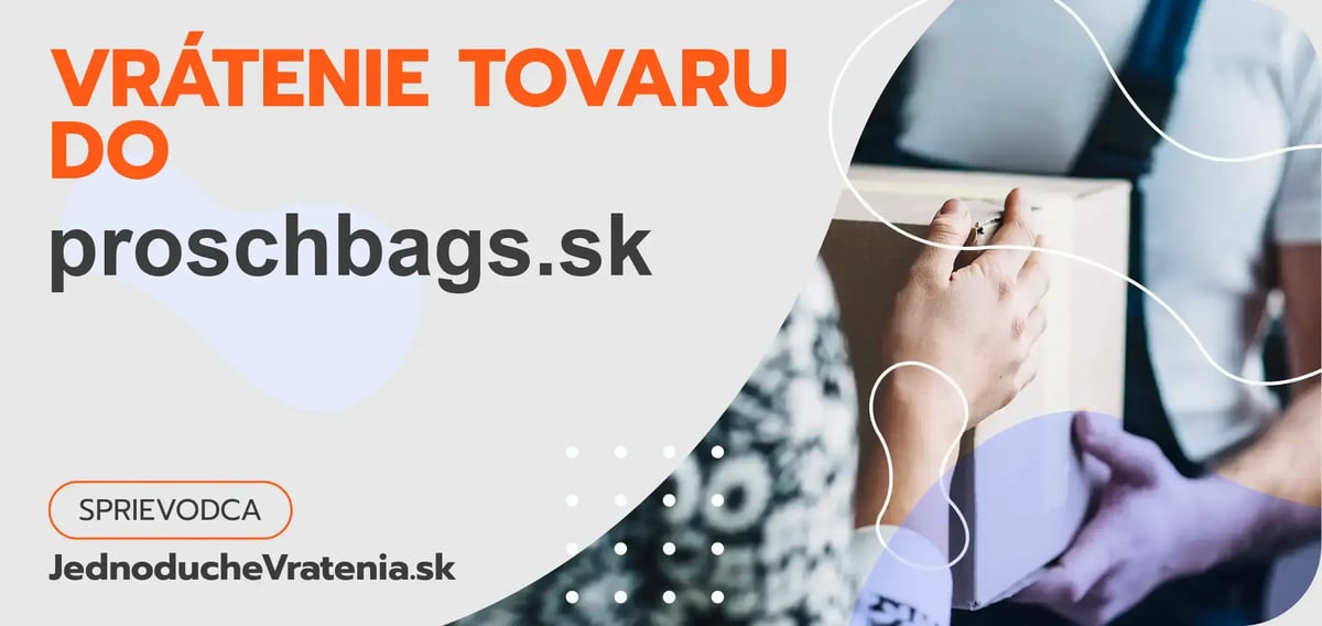 Ako postupovať pri vrátení tovaru do obchodu proschbags.sk?