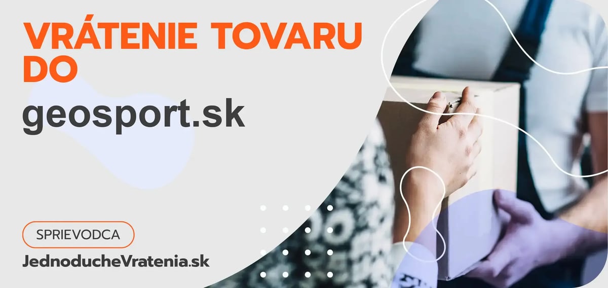 Ako vrátiť tovar do obchodu geosport.sk?
