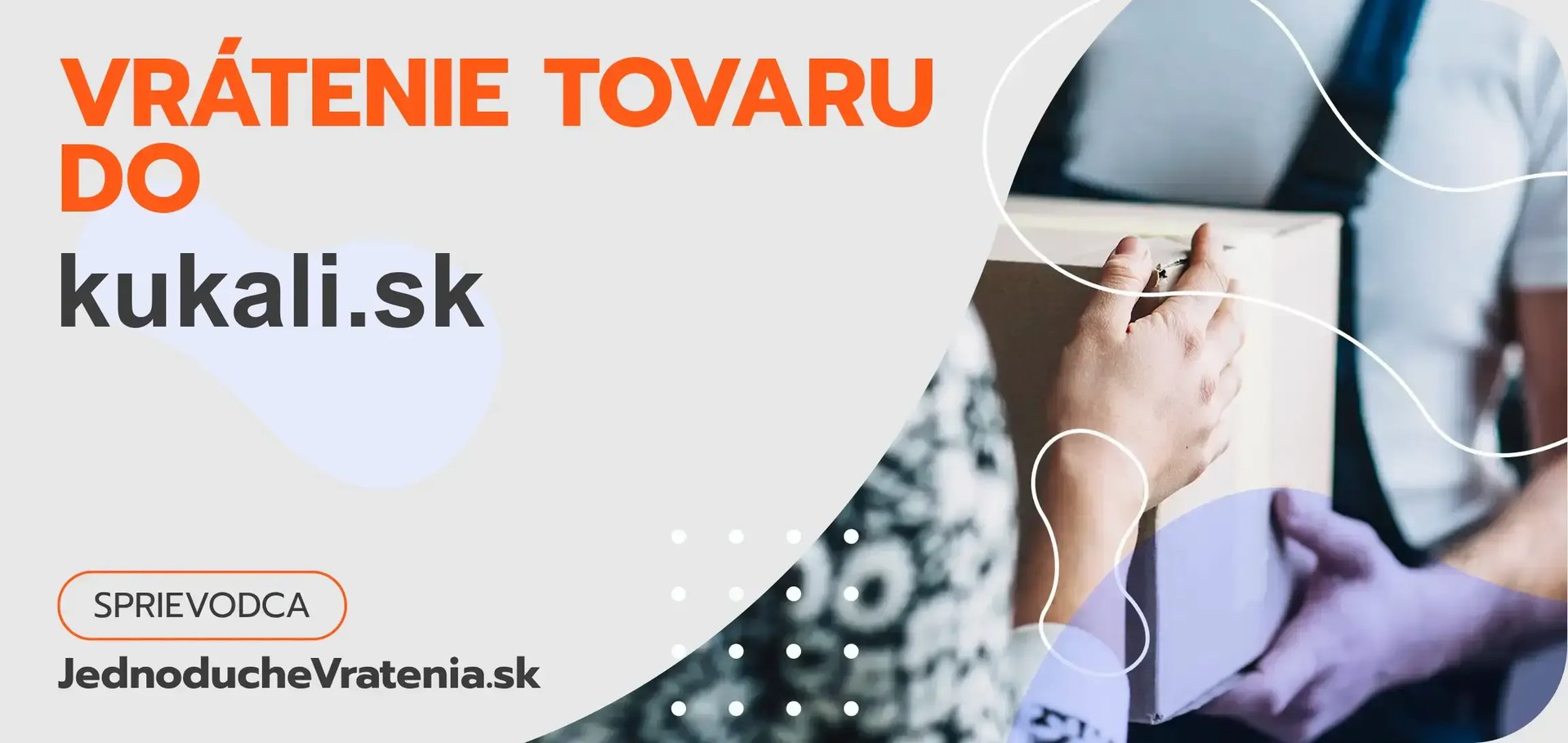 Je jednoduché vrátiť tovar do kukali.sk?
