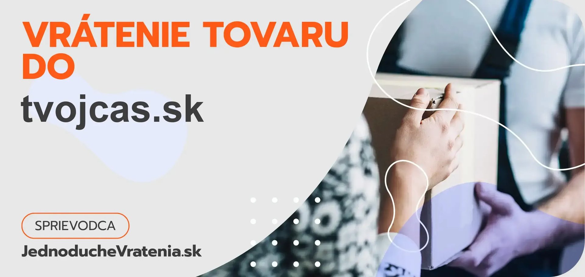 Ako vrátiť tovar do tvojcas.sk rýchlo a bez komplikácií?