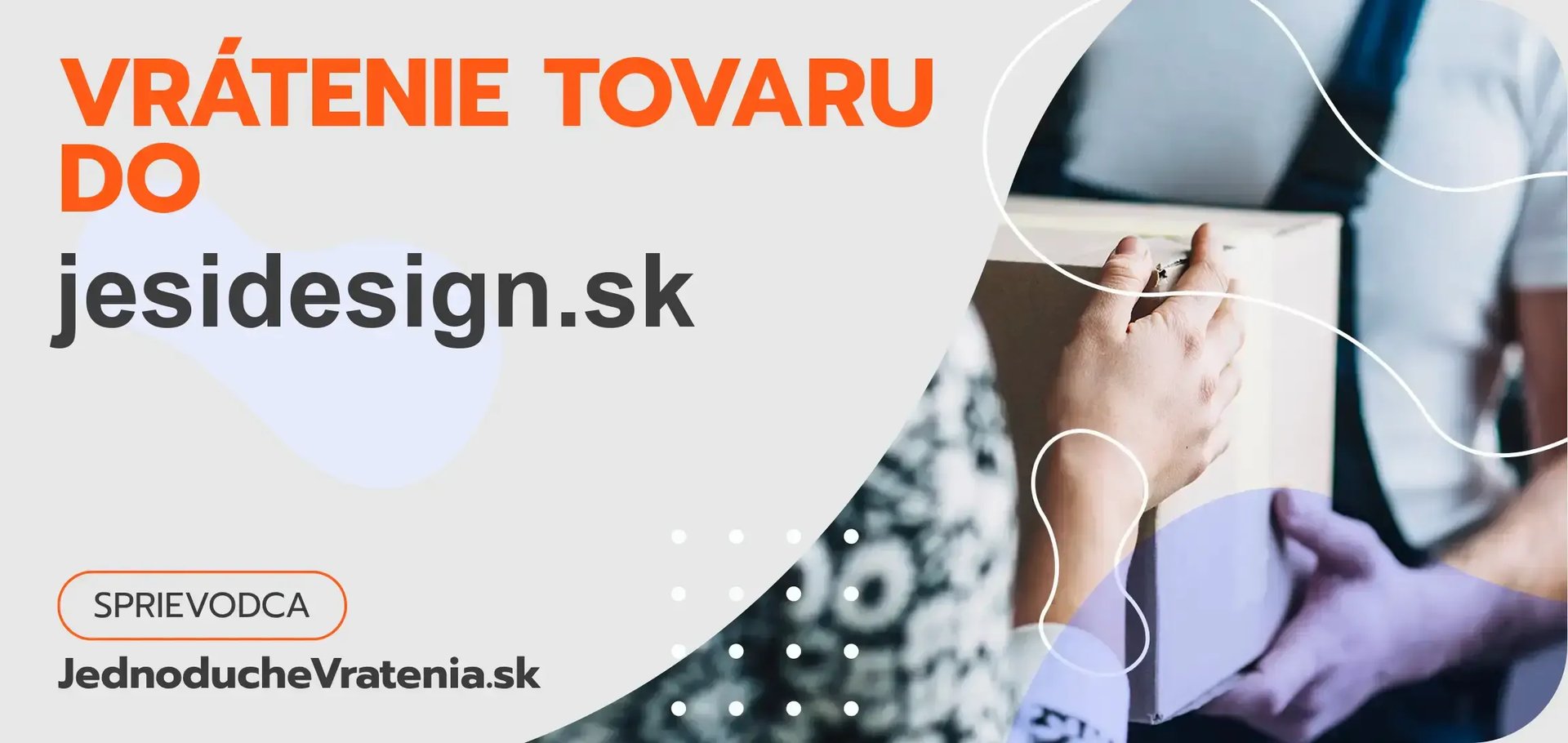 Je jednoduché vrátiť tovar do jesidesign.sk?