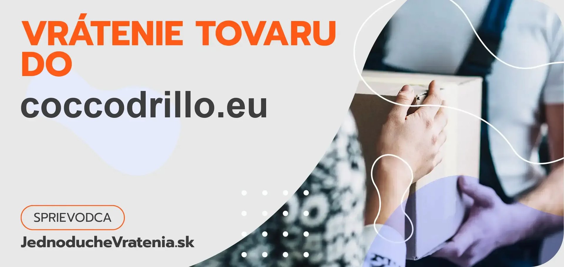 Ako postupovať pri vrátení tovaru do obchodu coccodrillo.eu?